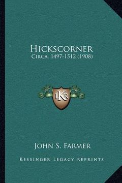 portada hickscorner: circa, 1497-1512 (1908) (en Inglés)