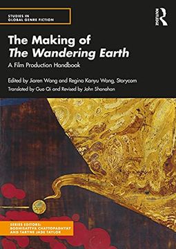 portada The Making of the Wandering Earth: A Film Production Handbook (Studies in Global Genre Fiction) (en Inglés)
