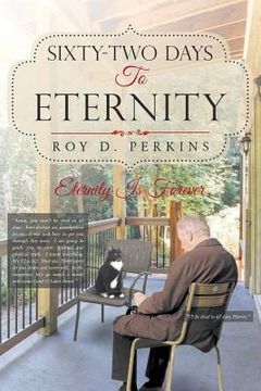 portada Sixty-Two Days to Eternity (en Inglés)