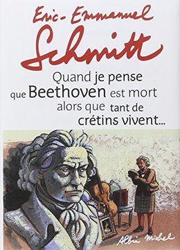 portada Quand je Pense que Beethoven est Mort Alors que Tant de Cretins v Ivent (in French)