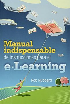 portada Manual Indispensable de Instrucciones Para el E-Learning (in Spanish)