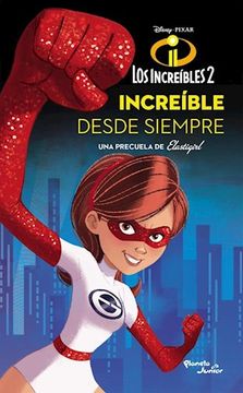 portada Increibles 2 Increible Desde Siempre (in Spanish)