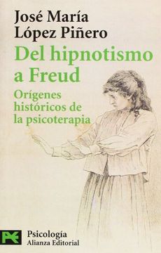portada Del Hipnotismo a Freud: Orígenes Históricos de la Psicoterapia (el Libro de Bolsillo - Ciencias Sociales)