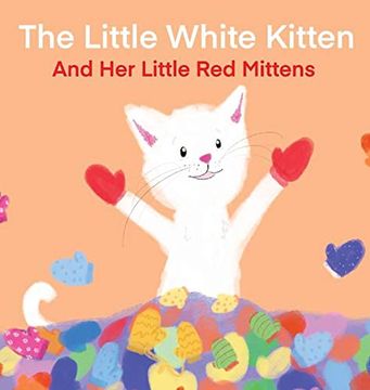 portada The Little White Kitten and her Little red Mittens (en Inglés)