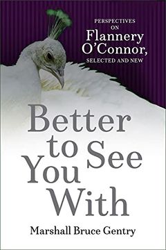 portada Better to see you With: Perspectives on Flannery O'Connor, Selected and new