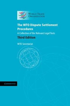 portada The wto Dispute Settlement Procedures: A Collection of the Relevant Legal Texts (en Inglés)
