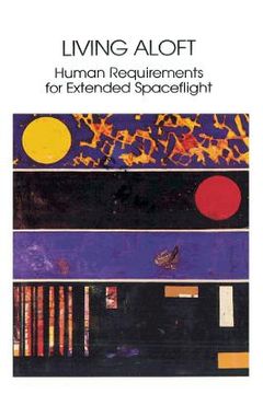 portada Living Aloft: Human Requirements for Extended Spaceflight (en Inglés)