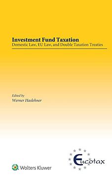 portada Investment Fund Taxation: Domestic Law, eu Law, and Double Taxation Treaties (in English)