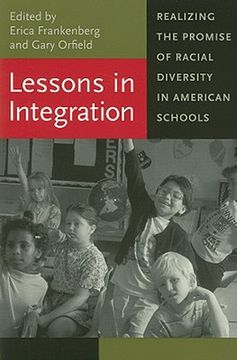 portada lessons in integration: realizing the promise of racial diversity in american schools (en Inglés)