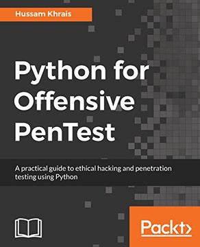 portada Python for Offensive PenTest: A practical guide to ethical hacking and penetration testing using Python