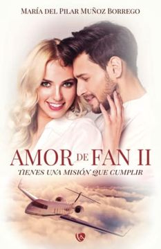 portada Amor de fan ii: Tienes una Misión que Cumplir (in Spanish)