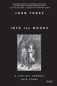 portada Into the Woods: A Five-Act Journey Into Story (en Inglés)