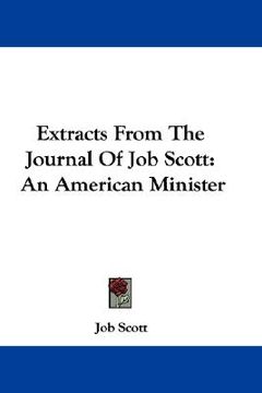 portada extracts from the journal of job scott: an american minister (in English)