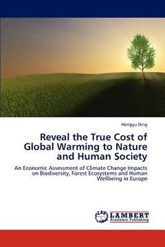 portada reveal the true cost of global warming to nature and human society