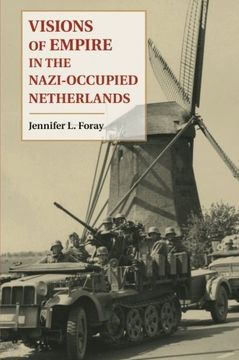 portada Visions of Empire in the Nazi-Occupied Netherlands (en Inglés)