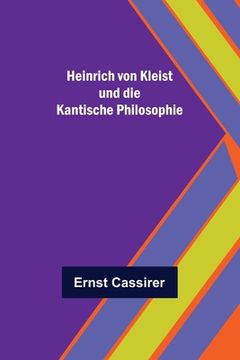 portada Heinrich von Kleist und die Kantische Philosophie 