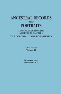 portada Ancestral Records and Portraits. in Two Volumes. Volume II. Includes an Index to Volumes I & II