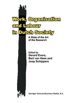 portada Work, Organisation and Labour in Dutch Society: A State of the Art of the Research (en Inglés)