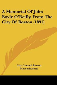portada a memorial of john boyle o'reilly, from the city of boston (1891) (en Inglés)