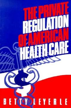 portada the private regulation of american health care (en Inglés)