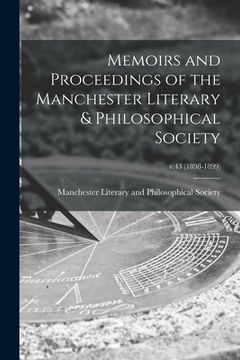 portada Memoirs and Proceedings of the Manchester Literary & Philosophical Society; v.43 (1898-1899) (in English)