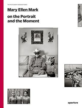 portada Mary Ellen Mark on the Portrait and the Moment: The Photography Workshop Series (en Inglés)