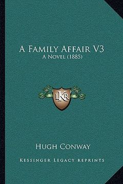 portada a family affair v3 a family affair v3: a novel (1885) a novel (1885) (in English)