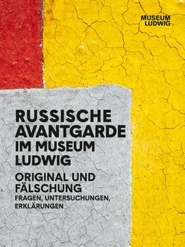portada Russian Avantgarde in the Museum Ludwig: Original and Fake: Questions, Research, Explanations (in English)