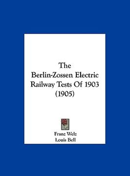 portada the berlin-zossen electric railway tests of 1903 (1905)