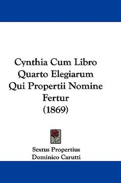portada cynthia cum libro quarto elegiarum qui propertii nomine fertur (1869)