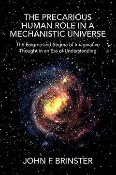 portada the precarious human role in a mechanistic universe