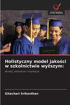 portada Holistyczny model jakości w szkolnictwie wyższym (en Polaco)