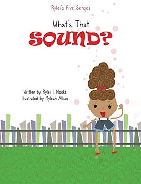 portada Rylei's Five Senses: What's That Sound? (en Inglés)