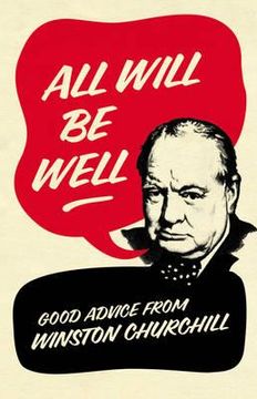 portada all will be well: good advice from winston churchill. richard langworth (in English)