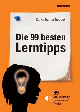 portada Die 99 besten Lerntipps: 99 erprobte Lastminute-Tricks. Vom Schulbeginn bis zum Ferienstart (en Alemán)