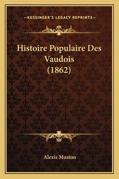 portada Histoire Populaire Des Vaudois (1862) (en Francés)