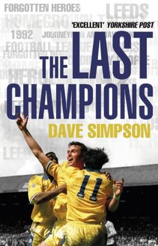 portada The Last Champions: Leeds United and the Year That Football Changed Forever 
