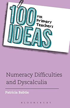 portada 100 Ideas for Primary Teachers: Numeracy Difficulties and Dyscalculia (100 Ideas for Teachers) (en Inglés)