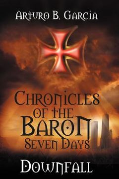 portada chronicles of the baron: seven days: downfall (en Inglés)
