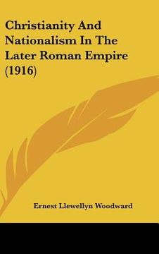portada christianity and nationalism in the later roman empire (1916) (en Inglés)