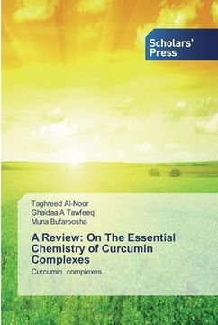portada A Review: On The Essential Chemistry of CurcuminComplexes (en Inglés)
