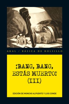 portada Bang, Bang, Estás Muerto! Vol. Iii (in Spanish)