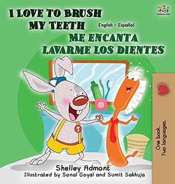 portada I Love to Brush my Teeth - me Encanta Lavarme los Dientes: English Spanish Children'S Books Bilingual (English Spanish Bilingual Collection) (in Spanish)