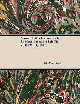 portada sonata no.2 in g minor by felix mendelssohn for solo piano (1821) op.105 (in English)