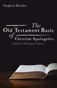 portada The Old Testament Basis of Christian Apologetics (en Inglés)