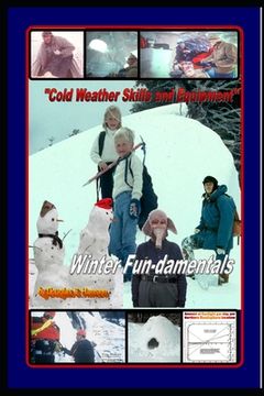 portada Cold Weather Skills and Equipment - "Winter Fun-damentals": "How to Stay Warm" (in English)