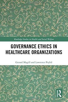 portada Governance Ethics in Healthcare Organizations (Routledge Studies in Health and Social Welfare) (en Inglés)