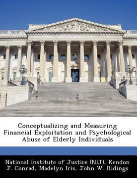 portada conceptualizing and measuring financial exploitation and psychological abuse of elderly individuals (en Inglés)