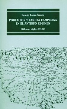 portada Población y Familia Campesina en el Antiguo Régimen: Liébana, Xvi-Xix (Historia) (in Spanish)