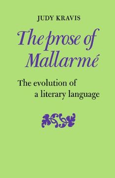 portada The Prose of Mallarme: The Evolution of a Literary Language (in English)